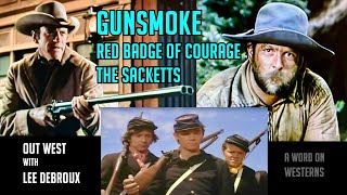 GUNSMOKE The Red Badge of Courage THE SACKETTS Out West with Lee DeBroux A WORD ON WESTERNS [upl. by Emmey990]