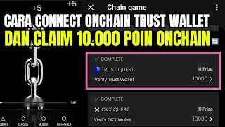 TUTORIAL CARA CONNECT ONCHAIN KE TRUST WALLET UNTUK CLAIM 10000 POIN ONCHAIN onchain truswallet [upl. by Pedrick]