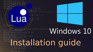 Lua Windows 10 Installation Guide 2021 UPDATE [upl. by Anders532]