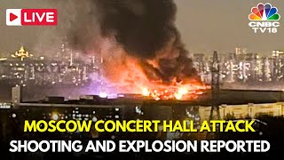 Moscow Concert Attack Live Updates  Shooting and Fire Reported as Crowd Seen Fleeing Russia IN18L [upl. by Armil499]