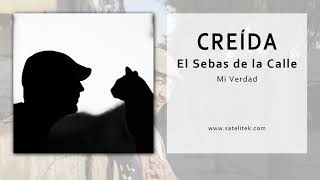 El Sebas de la Calle  Creída Single Oficial [upl. by Saint]