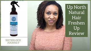 Review  Up North Natural Freshen Up Hair Mist  For Locks [upl. by Esikram]