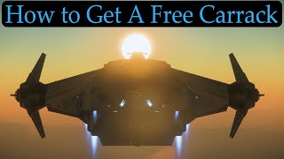 Star Citizen How to Get a Free Carrack [upl. by Yelhsa418]