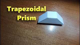 How to make a trapezoidal prism out of paper [upl. by Arbba]