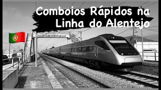 Comboios Rápidos na Linha Do Alentejo  Alfa Pendular  Intercidades [upl. by Head]