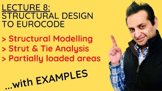 Lecture 8  Structural Design to Eurocode  Strut amp Tie analysis  structural modelling principles [upl. by Safire]