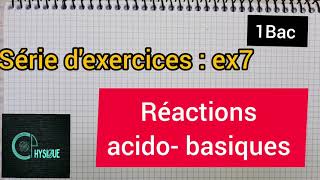 réactions acido basiques exercice71Bac الأولى بكالوريا [upl. by Lottie485]