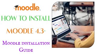 How to Install Moodle 43  Complete Tutorial  Install Moodle  Moodle installation [upl. by Wasserman]