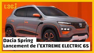 Dacia Maroc lance le Spring Extrême Electric 65 la citadine 100 électrique au nouveau moteur 65 CH [upl. by Aggappora308]