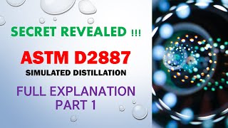 D2887 Simulated Distillation  Detailed Explanation  Part 1  SIMDIS Tutorial [upl. by Ydnamron613]