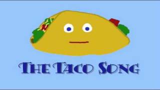 Taco Song [upl. by Cutlip]