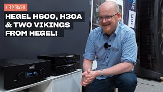 Hegel H600 H30A amp Viking  Interviewing Andreas from Hegel [upl. by Kirwin368]