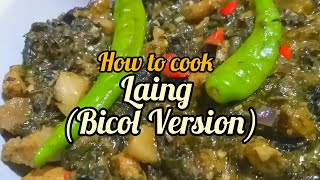 HOW TO COOK LAING BICOL VERSION [upl. by Ecnarwal]