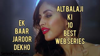 ALT BALAJI Top 10 Best Web series  Best Hindi web series  MindBlowing web series  Part 2  2021 [upl. by Roderica]