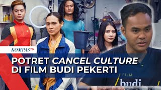 Film Budi Pekerti Potret Cancel Culture dan Kritik di Indonesia Ala Wregas Bhanuteja [upl. by Marcell727]