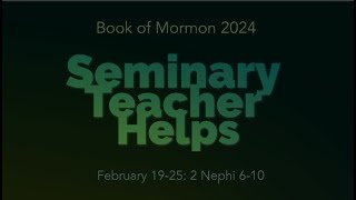 Seminary Teacher Helps  2 Nephi 610 [upl. by Anale839]