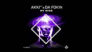 AKKI amp Da Fokin  My Mind [upl. by Nevets]