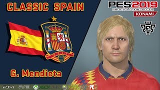 G MENDIETA facestats Classic Spain How to create in PES 2019 [upl. by Patrizius]