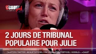 2 jours de Tribunal Populaire  Julie prend cher  C’Cauet sur NRJ [upl. by Martres122]