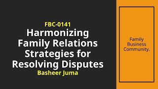 Basheer Juma FBC 1041 H 31 Strategies for Resolving Disputes [upl. by Previdi]