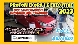 FULL REVIEW PROTON EXORA 16 EXECUTIVE 2023 [upl. by Avek517]