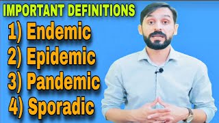 Important Definitions  Endemic  Epidemic  Pandemic  Sporadic Disease [upl. by Itisahc]