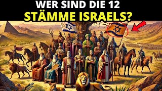 WER SIND DIE 12 STÄMME ISRAELS [upl. by Strep]