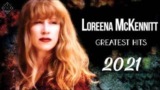 Loreena Mckennitt Greatest Hits Full Album 2021  Loreena Mckennitt Hits Live Collection [upl. by Ardeth442]