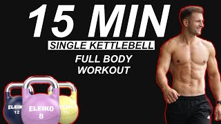 15 MIN Single KETTLEBELL Workout FULL BODY [upl. by Getter830]