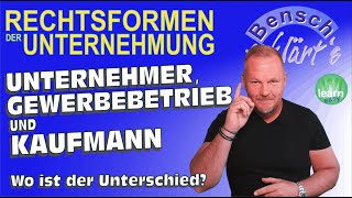 Unternehmer Gewerbetreibender und Kaufmann Wo ist der Unterschied [upl. by Shalne]