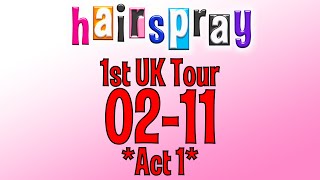 Hairspray 1st UK Tour 0211 Act 1 [upl. by Nirb51]