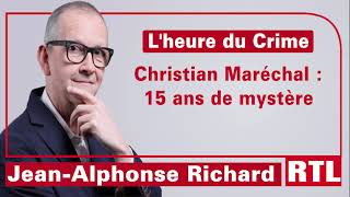 Lheure du Crime  Christian Maréchal  15 ans de mystère [upl. by Tronna]