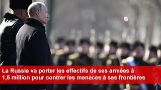 La Russie va porter ses armées à 15 million de soldats pour contrer les menaces à ses frontières [upl. by Neural380]