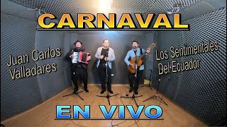 Carnaval de Guaranda En Vivo Juan Carlos Valladares y Los Sentimentales Del Ecuador [upl. by Wu]