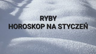 RYBY  HOROSKOP NA STYCZEŃ 2024 [upl. by Corette589]