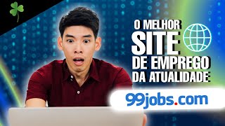 COMO FUNCIONA O 99JOBS O MELHOR SITE DE EMPREGO DA ATUALIDADE [upl. by Grobe]