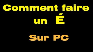 Comment faire un é majuscule sur PC e accent aigu majuscule [upl. by Namar121]