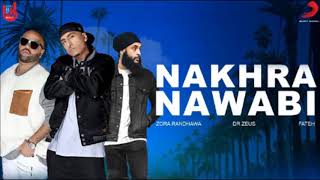 Nakhra Nawabi  Zora Randhawa  Fateh  Dr Zeus  Bass Boosted  New Punjabi Song 2018 [upl. by Nnylidnarb952]