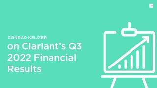 Conrad Keijzer on Clariants Q3 2022 Financial Results [upl. by Odlanor]