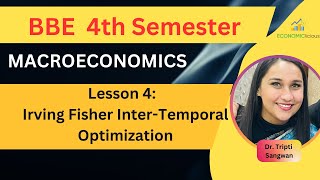 Macroeconomics  BBE  DU  Unit 1  Lesson 4  Fishers Inter Temporal Choice  Optimisation [upl. by Fermin285]