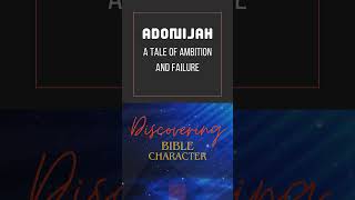 Adonijah A Tale of Ambition and Failure bible [upl. by Roach]