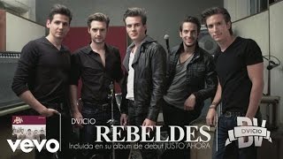 Dvicio  Rebeldes Audio [upl. by Niasuh]