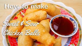 How to make SWEET AND SOUR CHICKEN BALLS Chinese Takeaway Style [upl. by Arraeic]