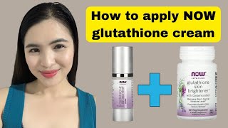 HOW TO APPLY NOW GLUTATHIONE WHITENING CREAM [upl. by Ahsiloc111]