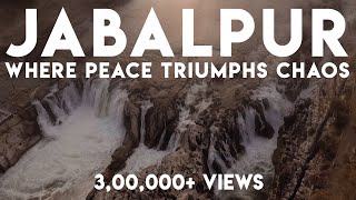 Jabalpur  Where Peace Triumphs Chaos [upl. by Margalo]