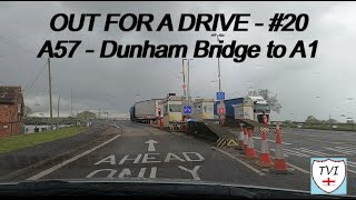 Out for a Drive  20  A57 Dunham Bridge to Markham Moor A1 April 24th 2024 [upl. by Flossi429]