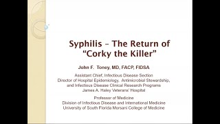 Syphilis The Return of Corky the Killer  John Toney MD [upl. by Ennaecarg]