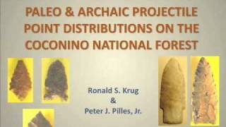 Ron Krug  Paleo and Archaic Projectile Point Distribution on the Coconino National Forest [upl. by Illyes]