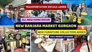 Banjara market Gurgaon  ALL NEW ITEMS  NEW FURNITURE  TRANSPORTATION DETAILS banjaramarket [upl. by Gussman]