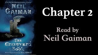 The Graveyard Book Chapter 2  Read by Neil Gaiman [upl. by Sialac]